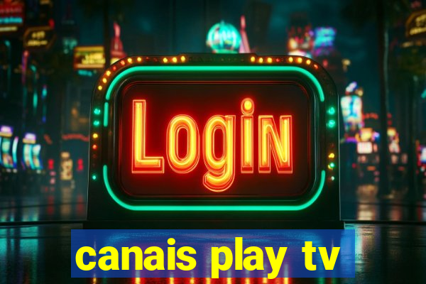 canais play tv